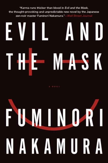 Book Cover for Evil and the Mask by Nakamura, Fuminori