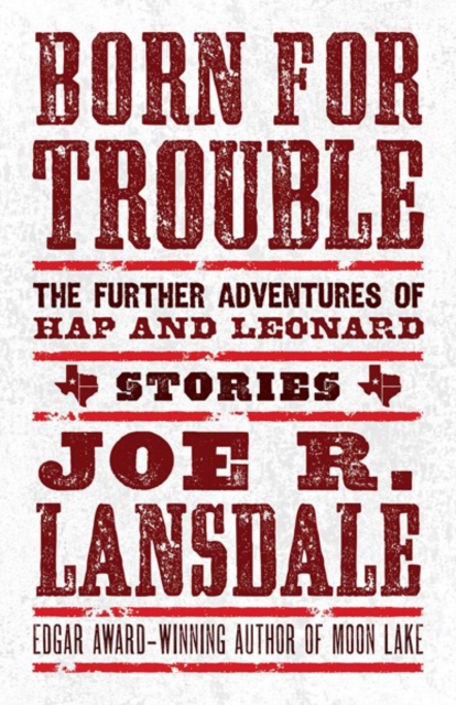 Book Cover for Born for Trouble: The Further Adventures of Hap and Leonard by Joe R. Lansdale