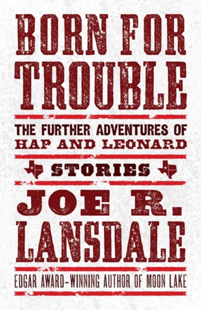 Book Cover for Born for Trouble: The Further Adventures of Hap and Leonard by Lansdale, Joe R.