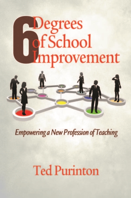 Book Cover for Six Degrees of School Improvement by Ted Purinton