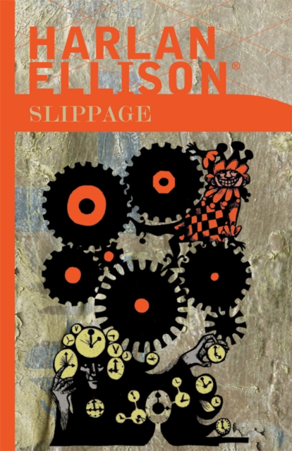 Book Cover for Slippage: Previously Uncollected, Precariously Poised Stories by Harlan Ellison