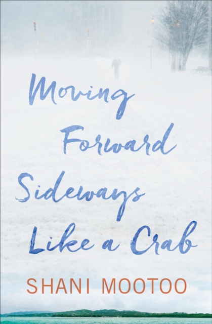 Book Cover for Moving Forward Sideways Like a Crab by Shani Mootoo