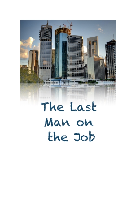 Book Cover for Last Man on the Job by Chris King