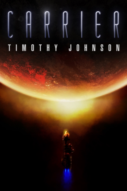 Book Cover for Carrier by Timothy Johnson