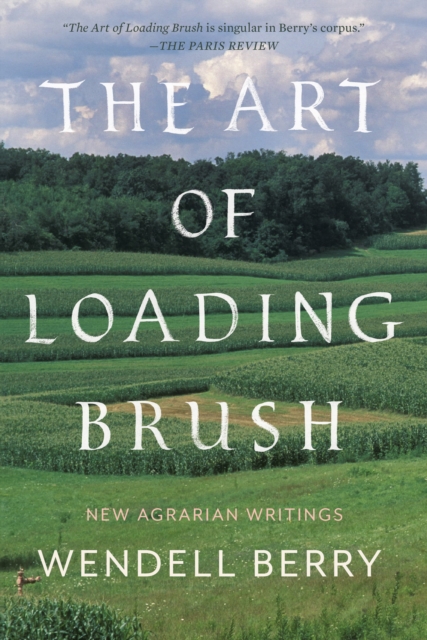 Book Cover for Art of Loading Brush by Wendell Berry