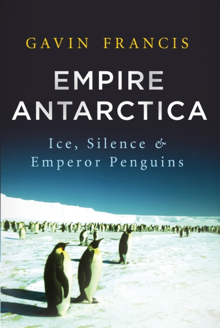 Book Cover for Empire Antarctica by Francis, Gavin