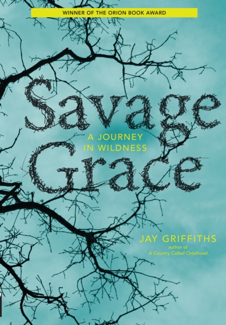 Book Cover for Savage Grace by Jay Griffiths