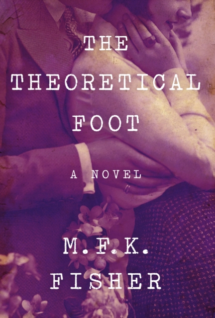 Book Cover for Theoretical Foot by M. F. K. Fisher