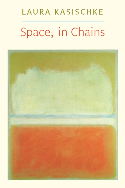 Book Cover for Space, In Chains by Laura Kasischke