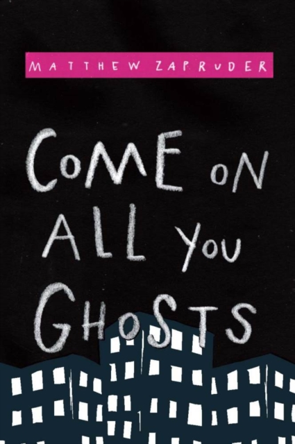 Book Cover for Come on All You Ghosts by Matthew Zapruder