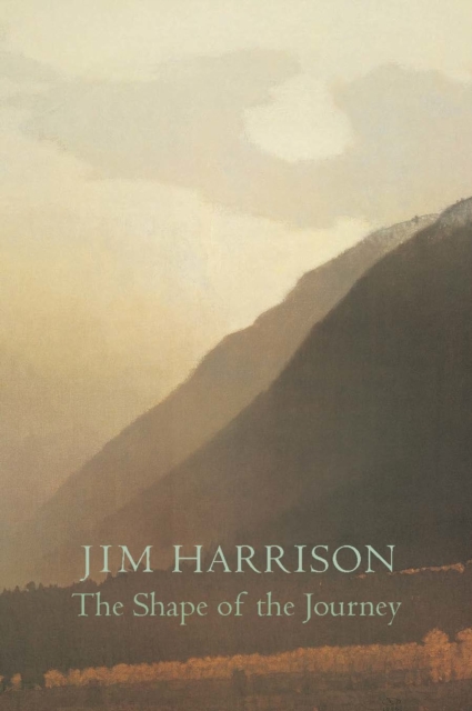 Book Cover for Shape of the Journey by Jim Harrison