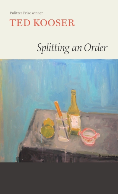 Book Cover for Splitting an Order by Ted Kooser