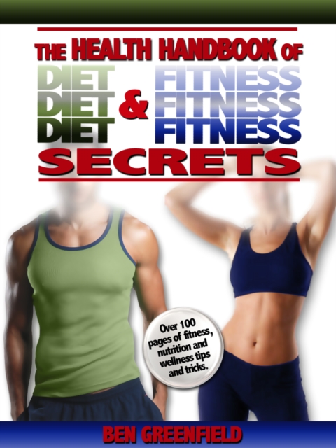 Book Cover for Health Handbook of Diet & Fitness Secrets by Ben Greenfield