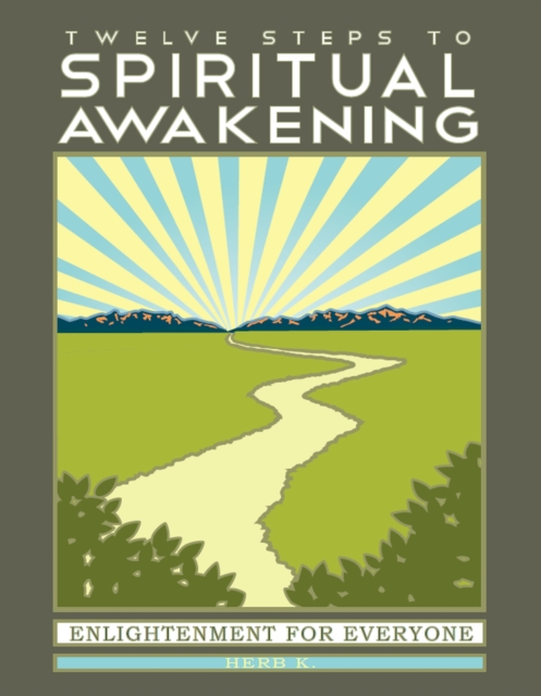 Book Cover for Twelve Steps to Spiritual Awakening by Herb K