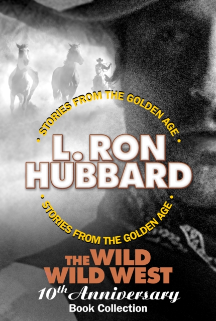 Book Cover for Wild Wild West 10th Anniversary Book Collection (Shadows from Boot Hill, King of the Gunman, The Magic Quirt and the No-Gun Man) by L. Ron Hubbard