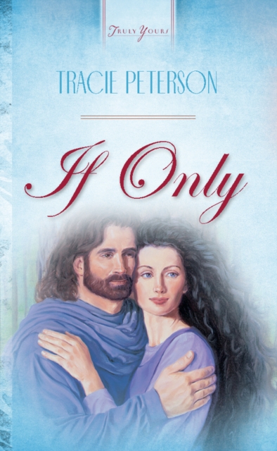 Book Cover for If Only by Tracie Peterson