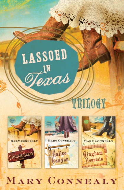 Book Cover for Lassoed in Texas Trilogy by Mary Connealy