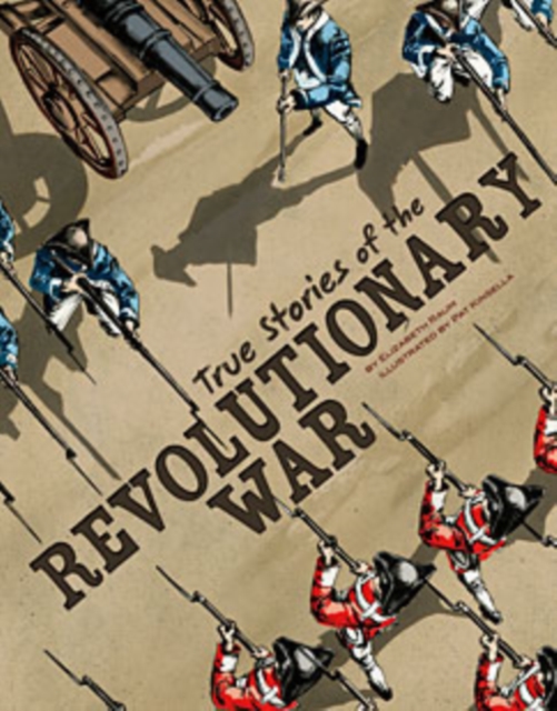 Book Cover for True Stories of the Revolutionary War by Elizabeth Raum