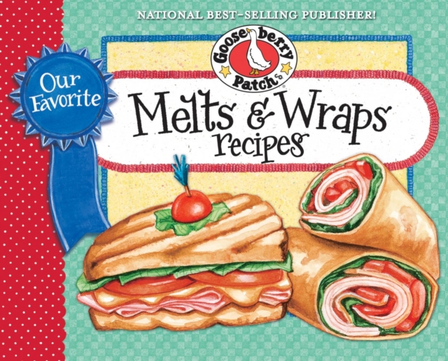 Book Cover for Our Favorite Melts & Wraps Recipes by Gooseberry Patch