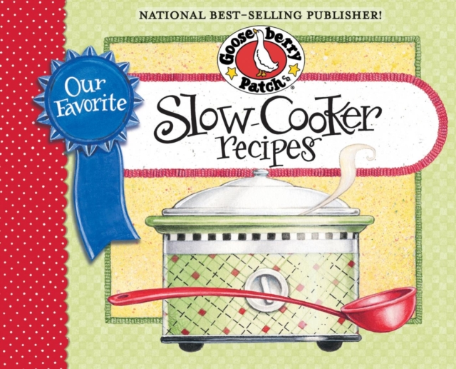 Book Cover for Our Favorite Slow-Cooker Recipes Cookbook by Gooseberry Patch