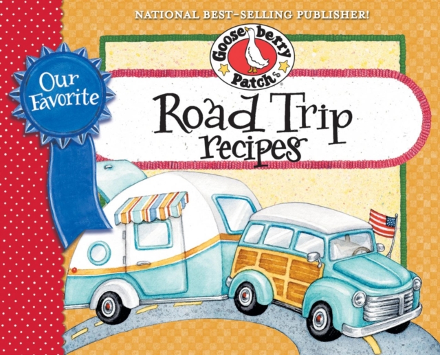 Book Cover for Our Favorite Road Trip Recipes by Gooseberry Patch