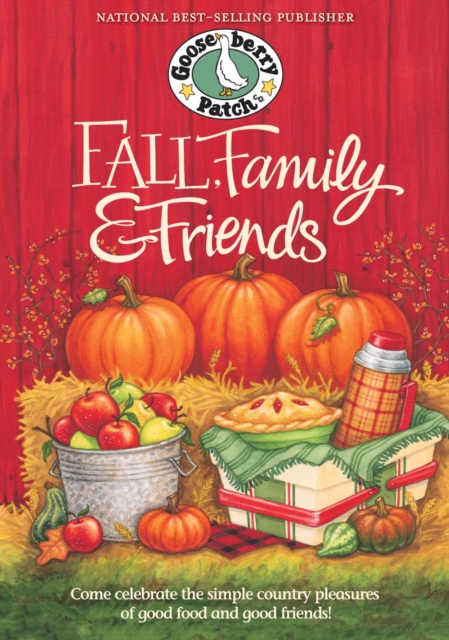 Book Cover for Fall, Family & Friends Cookbook by Gooseberry Patch