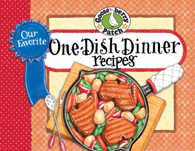 Book Cover for Our Favorite One-Dish Dinner Recipes by Gooseberry Patch