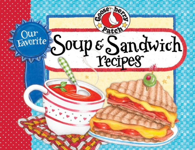 Book Cover for Our Favorite Soup & Sandwich Recipes by Gooseberry Patch