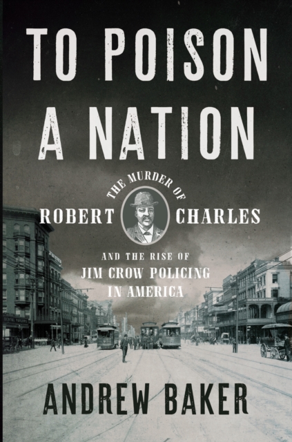 Book Cover for To Poison a Nation by Andrew Baker