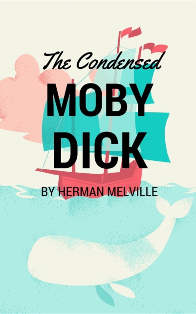 Condensed Moby Dick