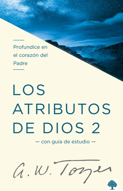 Book Cover for Los Atributos de Dios - Vol.2 (Incluye Guia de Estudio) by Tozer, A. W.