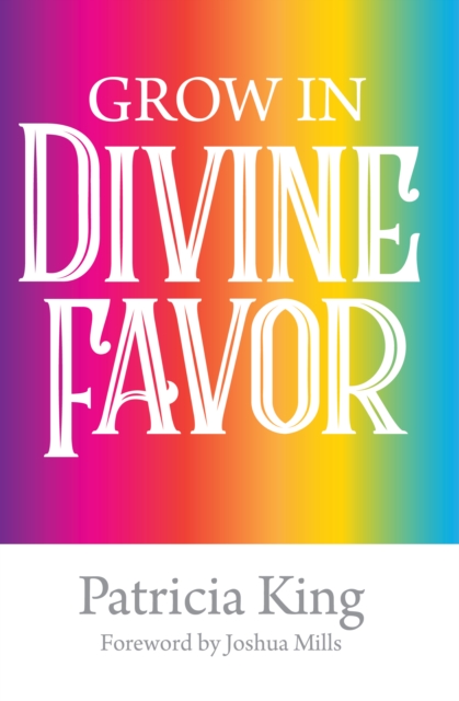 Book Cover for Grow in Divine Favor by Patricia King