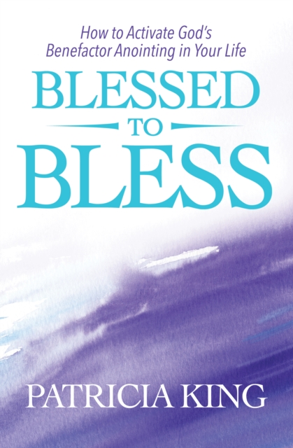 Book Cover for Blessed to Bless by Patricia King