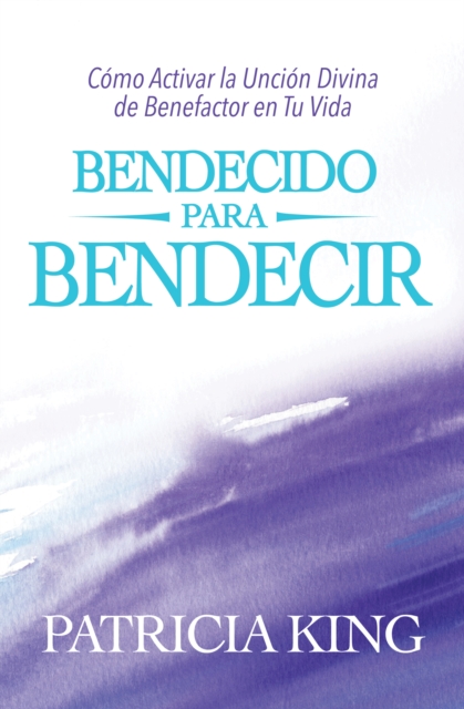 Book Cover for Bendecido Para Bendecir by Patricia King