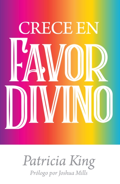 Book Cover for Crece En Favor Divino by Patricia King