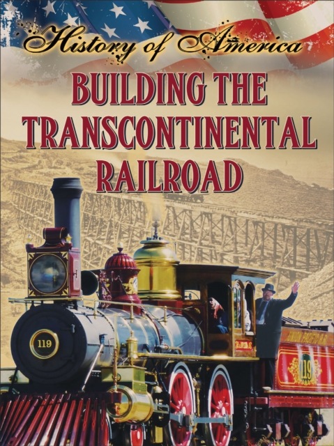 Book Cover for Building The Transcontinental Railroad by Linda Thompson