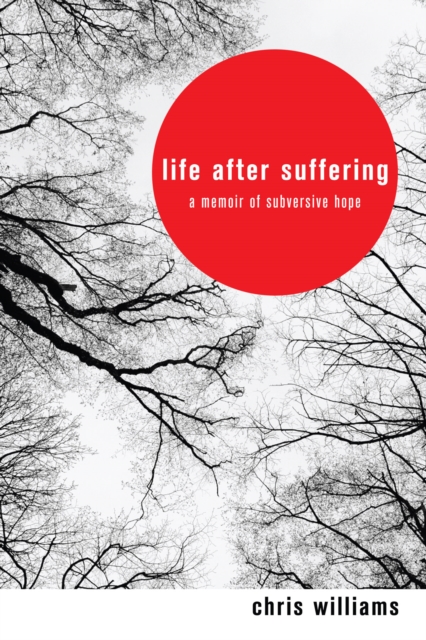 Book Cover for Life After Suffering by Chris Williams