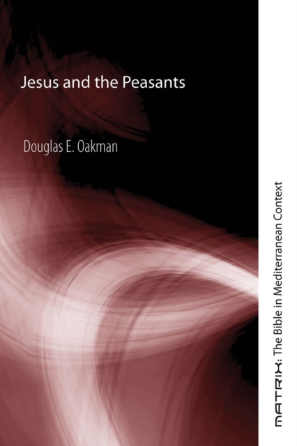 Book Cover for Jesus and the Peasants by Douglas E. Oakman