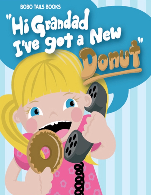 Book Cover for Hi Grandad, I've Got a New Donut by John West