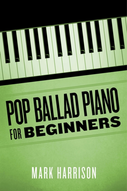 Book Cover for Pop Ballad Piano for Beginners by Mark Harrison