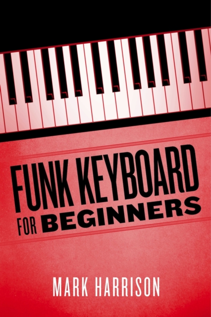 Book Cover for Funk Keyboard for Beginners by Mark Harrison