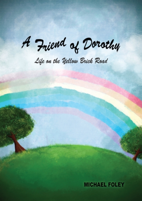 Book Cover for Friend of Dorothy by Michael Foley