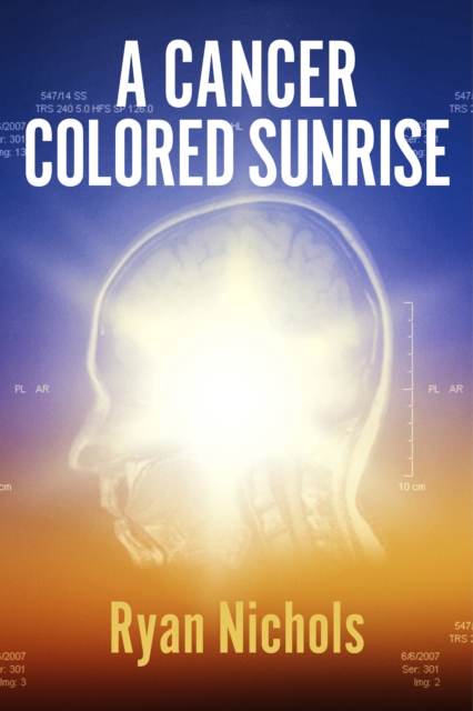 Book Cover for Cancer Colored Sunrise by Nichols, Ryan