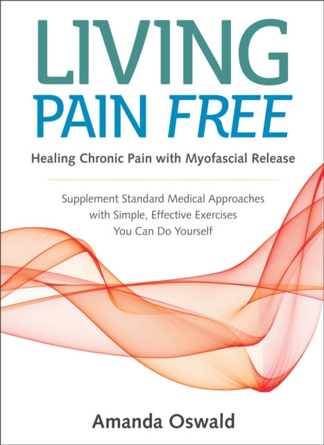 Book Cover for Living Pain Free by Oswald, Amanda