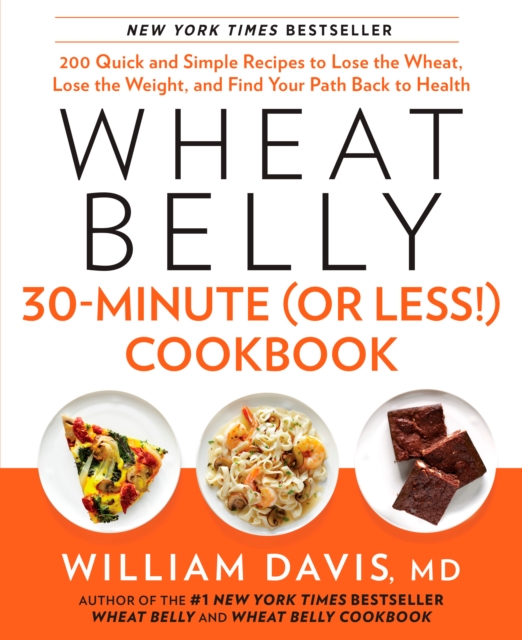 Book Cover for Wheat Belly 30-Minute (or Less!) Cookbook by William Davis