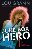 Book Cover for Juke Box Hero by Lou Gramm, Scott Pitoniak