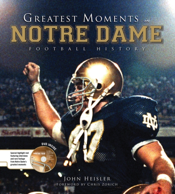 Book Cover for Greatest Moments in Notre Dame Football History by John Heisler