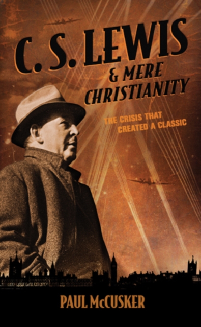 Book Cover for C. S. Lewis & Mere Christianity by Paul McCusker