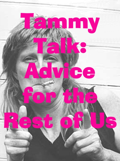 Book Cover for TammyTalk: Advice for the Rest of Us by John Lucas