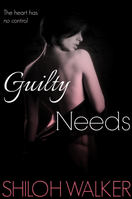 Book Cover for Guilty Needs by Shiloh Walker